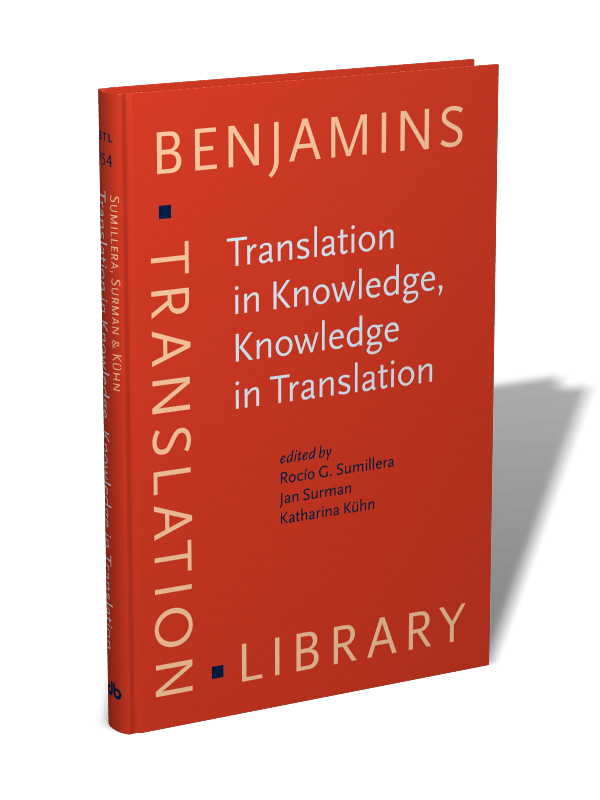Translation in Knowledge, Knowledge in Translation, edited by Rocío G. Sumillera, Jan Surman, and Katharina Kühn, (Benjamins Translation Library, 2020)