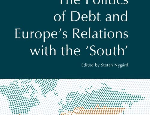 The Politics of Debt and Europe’s Relations with the ‘South’, edited by Stefan Nygard, (Edinburgh University Press, 2020)