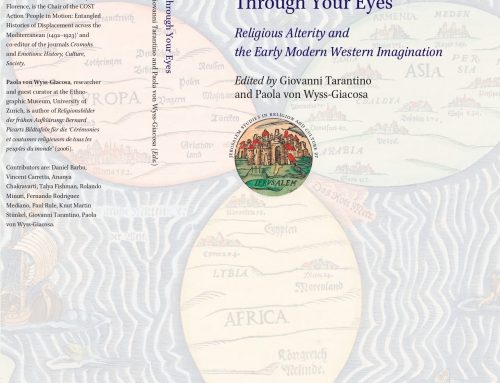 Through Your Eyes: Religious Alterity and the Early Modern Western Imagination, edited by Giovanni Tarantino and Paola von Wyss-Giacosa, (Leiden: Brill, 2021)